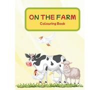On the Farm: Colouring Book