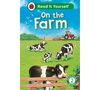 On the Farm: Read It Yourself - Level 2 Developing Reader: (Read It Yourself)