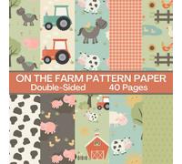 On the Farm Scrapbook Paper 40 Pages 20 Sheets: Cute Farm Pattern Paper: Double Sided for Scrapbooking, Card Making, Origami, DIY and More