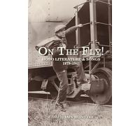 On the Fly! , Hobo Literature and Songs, 1879-1941