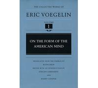 On the Form of the American Mind (Collected Works of Eric Voegelin): Volume 1