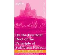 On the Fourfold Root of the Principle of Sufficient Reason