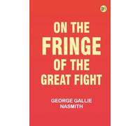 On the Fringe of the Great Fight