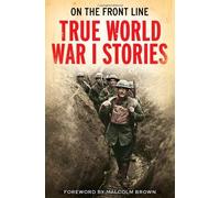 On the Front Line: True World War I Stories by Lewis, Jon E. (2009) Paperback