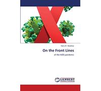 On the Front Lines: of the AIDS pandemic