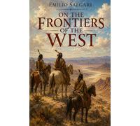 On The Frontiers Of The West