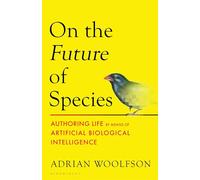 On the Future of Species: Authoring Life by Means of Artificial Biological Intelligence