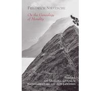 On the Genealogy of Morality : A Polemic