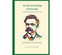 On the Genealogy of Morality: Simplified and Modernised