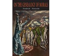 On the Genealogy of Morals