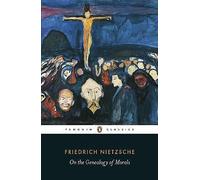 On the Genealogy of Morals: A Polemic (Penguin Classics)