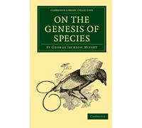 On the Genesis of Species – Cambridge Library Collection (Darwin, Evolution and Genetics)