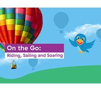 On the Go: Riding, Sailing and Soaring