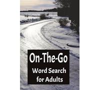 On-The-Go Word Search for Adults: Pocket 4×6 Mini Puzzle Book for Road Trips, Commutes, Vacations & Everyday Calm