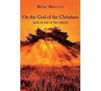 On the God of the Christians - (and on one or two others)
