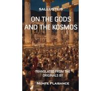 On the Gods and the Kosmos: An Ancient Discourse on the Divine Order, Essence, and Cosmic Harmony (Thessalian Halls of Wisdom)