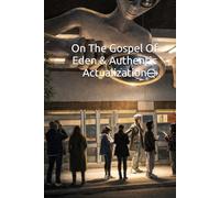 On The Gospel Of Eden & Authentic Actualization