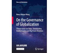 On the Governance of Globalization: Chinese views on China, Globalization, Multilateralism and Big Power Relations