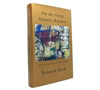 On the Great Atlantic Rainway: Selected Poems 1950-1988