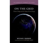 On the Grid : Climate Change and the Utopia of Green Energy