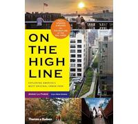 On the High Line: Exploring New York's Most Original Urban Park
