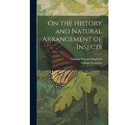 On the History and Natural Arrangement of Insects