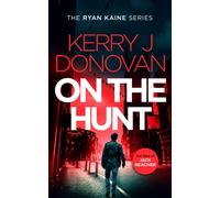 On the Hunt : Book 8 in the Ryan Kaine series