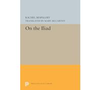 On the Iliad: 351 (Princeton Legacy Library)