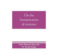 On the interpretation of statutes