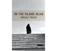 On the Islamic Hijab (Modest Dress)