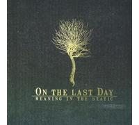 On The Last Day - Meaning In The Static