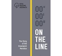 On The Line: The Story of the Greenwich Meridian