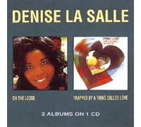 On the Loose / Trapped By a Thing Called Love Import Edition by Denise La Salle (1996) Audio CD