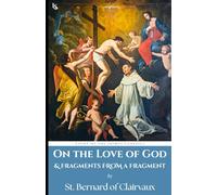 On the Love of God: & Fragments from a Fragment