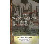 On the Medieval Origins of the Modern State (Princeton Classics)