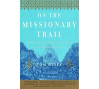 On the Missionary Trail: A Journey Through Polynesia, Asia, and Africa with the London Missionary Society