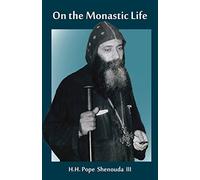 On the Monastic Life by H H Pope Shenouda III (2016-03-30)