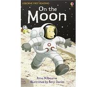On the Moon (Usborne First Reading) by Anna Milbourne (2011)