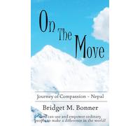 On the Move: A Journey of Compassion - Nepal (On the Move: Journey of Compassion)
