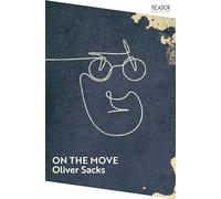 On the Move: A Life: 40 (Picador Collection, 40)