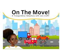 On The Move: A Transportation Adventure with Lara Craft!