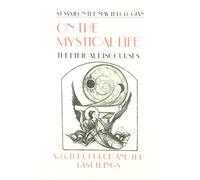 On the Mystical Life Vol 1: The Ethical Discourses : The Church and the Last Things: v. 1 (Popular Patristics)