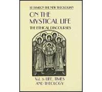 On the Mystical Life Vol III: The Ethical Discourses: v. 3