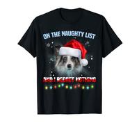 On The Naughty List And Blue Merle Collie Santa Christmas T-Shirt
