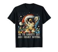 On The Naughty List and I Regret Nothing Chihuahua Christmas T-Shirt