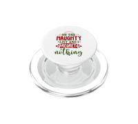 On The Naughty List And I Regret Nothing PopSockets PopGrip for MagSafe