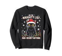 ON THE NAUGHTY LIST AND I REGRET NOTHING Sweatshirt, Adult Unisex, Black, Medium
