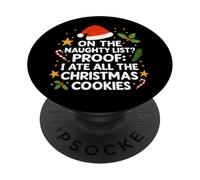 On the Naughty List Proof I Ate All the Cookies Funny Xmas PopSockets Adhesive PopGrip