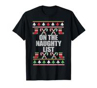 ON The Naughty List Ugly Christmas Sweater Design Meme T-Shirt
