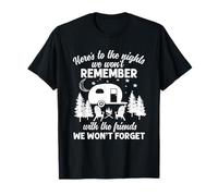 On the nights with the friends we won't remember T-Shirt